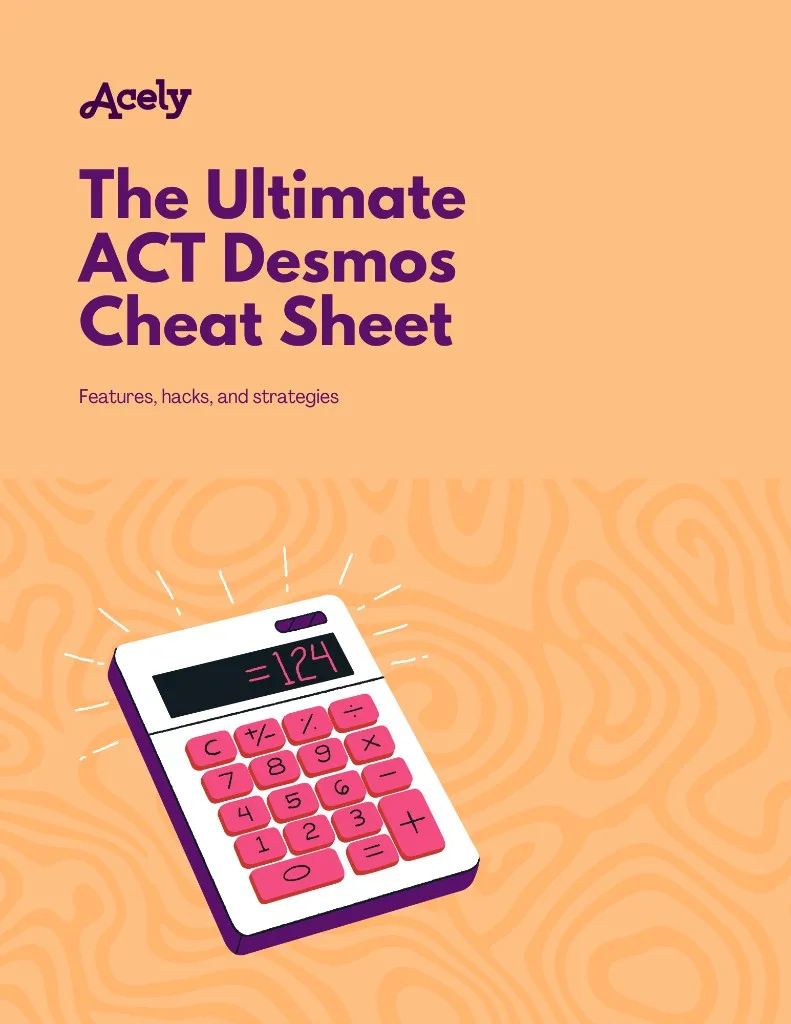 ACT Desmos calculator for digital ACT Math: features, hacks, and strategies — Incublia